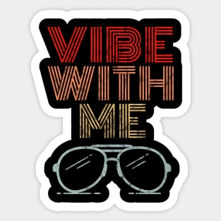 Vibe With Me - Retro Sunglasses Vintage 60s 70s Sticker